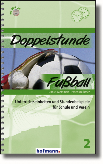 Doppelstunde Fussball - Daniel Memmert, Peter Breihofer