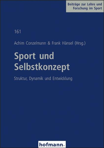 Sport und Selbstkonzept - Achim Conzelmann, Frank Hänsel