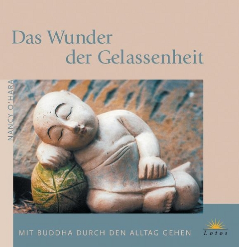 Das Wunder der Gelassenheit - Nancy O´Hara