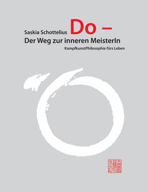 Do – Der Weg zur inneren MeisterIn - Saskia Schottelius