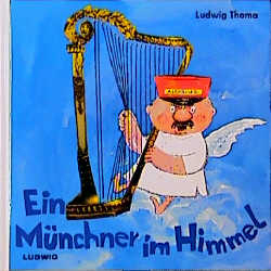 Ein MÃ¼nchner im Himmel - Ludwig Thoma, Walter Reiner