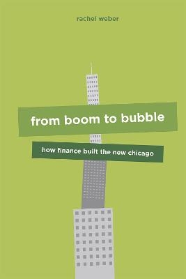 From Boom to Bubble - Rachel Weber