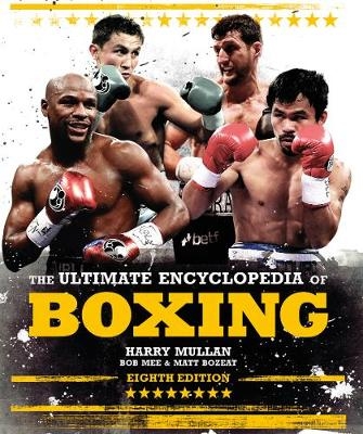 The Ultimate Encyclopedia of Boxing - Harry Mullan