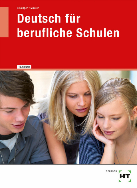 Deutsch für berufliche Schulen - Gerhard Dr. Maurer, Martin Bissinger