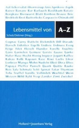 Lebensmittel von A-Z - Sebastian Hühn, Doris Kohlhoff, Edeltraut Dechant, Thomas Hausmann, Werner Hühn, Eva Schulz