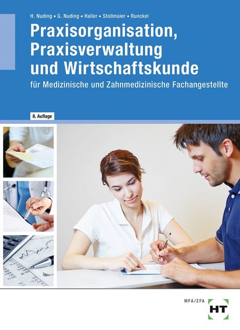 Praxisorganisation, Praxisverwaltung und Wirtschaftskunde - Helmut Nuding, Gudrun Nuding, Josef Haller, Winfried Stollmaier, Sibylle Runckel