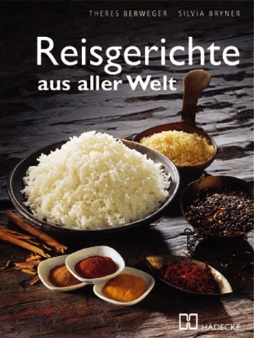 Reisgerichte aus aller Welt - Theres Berweger, Silvia Bryner