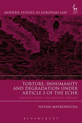 Torture, Inhumanity and Degradation under Article 3 of the ECHR - Dr Natasa Mavronicola