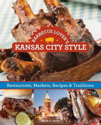 Barbecue Lover's Kansas City Style - Ardie A. Davis