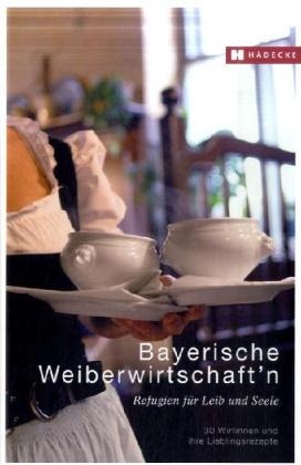 Bayerische Weiberwirtschaft'n - Hannelore Fisgus