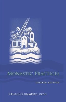 Monastic Practices - Charles Cummings  OCSO