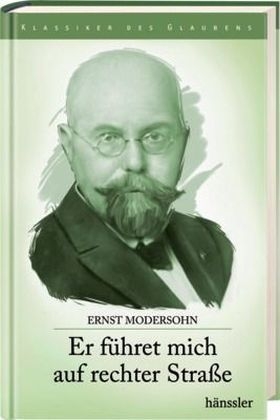 Er führet mich auf rechter Straße - Ernst Modersohn