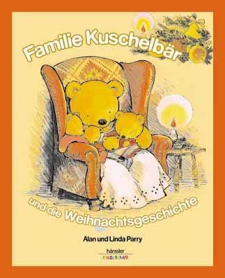 Familie Kuschelbär und die Weihnachtsgeschichte - Linda Parry