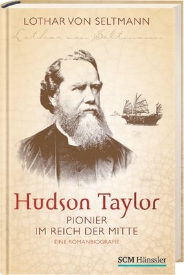 Hudson Taylor - Lothar von Seltmann