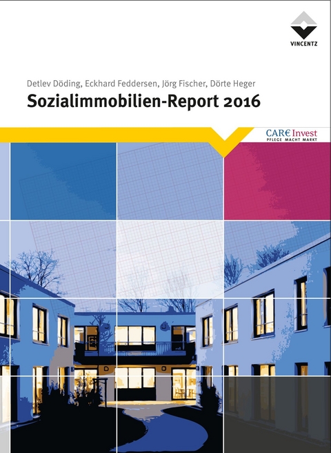 Sozialimmobilien-Report 2016 - Detlev Döding, Eckhard Feddersen, Jörg Fischer, Dörte Heger