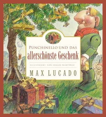 Punchinello und das allerschönste Geschenk - Max Lucado