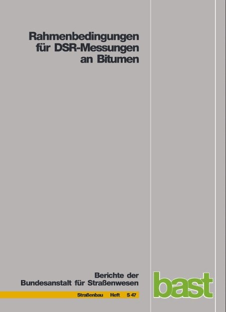 Rahmenbedingungen für DSR-Messungen an Bitumen - M. Hase, C. Oelkers