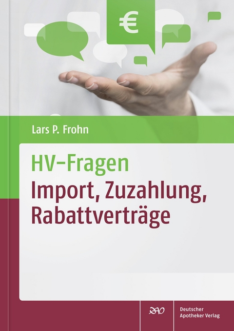 HV-Fragen: Import, Zuzahlung, Rabattverträge - Lars Peter Frohn