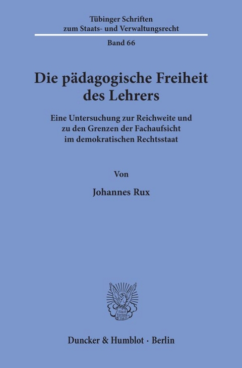 Die pädagogische Freiheit des Lehrers. - Johannes Rux