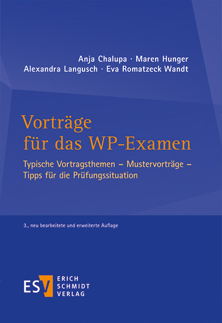 Vorträge für das WP-Examen - Anja Chalupa, Maren Hunger, Alexandra Langusch, Eva Romatzeck Wandt