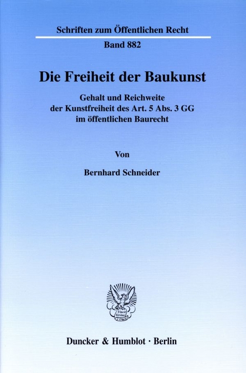 Die Freiheit der Baukunst. - Bernhard Schneider