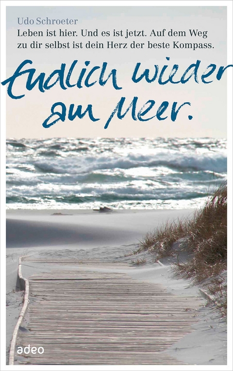 Endlich wieder am Meer. - Udo Schroeter