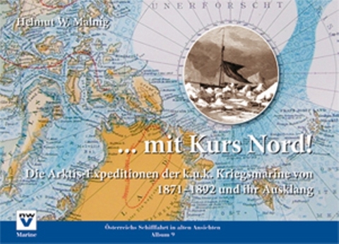 ... mit Kurs Nord! - Helmut W. Malnig