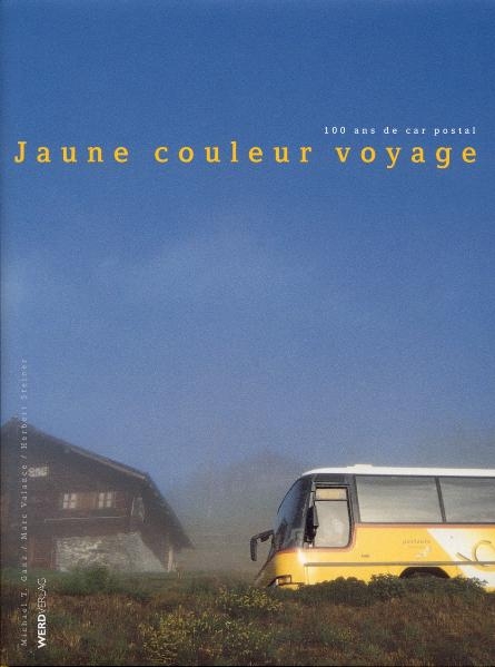 Jaune couleur voyage - Michael T Ganz, Marc Valance