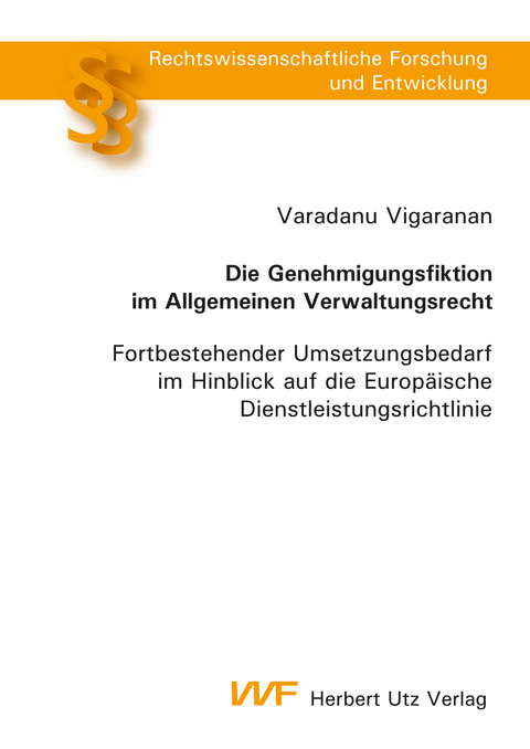 Die Genehmigungsfiktion im Allgemeinen Verwaltungsrecht - Varadanu Vigaranan