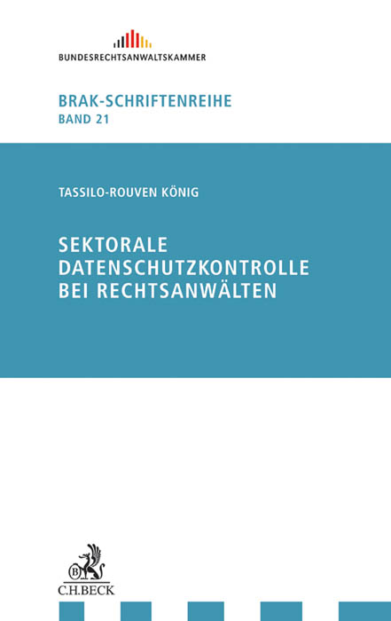 Sektorale Datenschutzkontrolle bei Rechtsanwälten - Tassilo-Rouven König