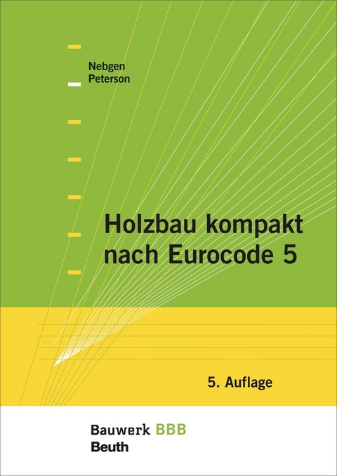 Holzbau kompakt nach Eurocode 5 - Nikolaus Nebgen, Leif A. Peterson