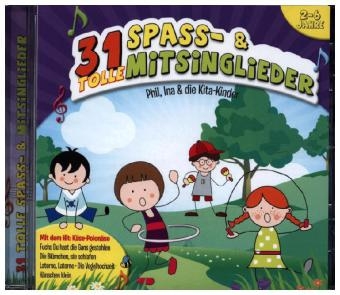 Phil, Ina & die Kita-Kinder - 31 tolle Spaß- und Mitsinglieder, 1 Audio-CD