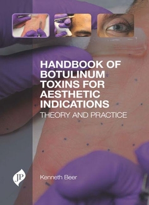 Handbook of Botulinum Toxins for Aesthetic Indications - Kenneth Beer