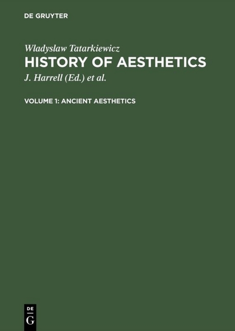 Wladyslaw Tatarkiewicz: History of Aesthetics / Ancient aesthetics - Wladyslaw Tatarkiewicz