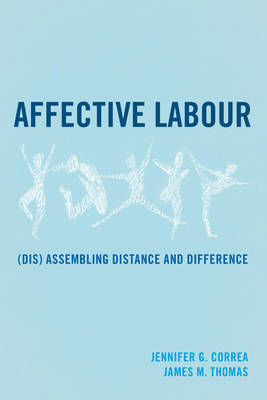 Affective Labour - James M. Thomas, Jennifer G. Correa