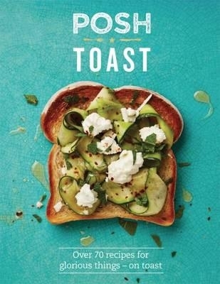 Posh Toast - Emily Kydd