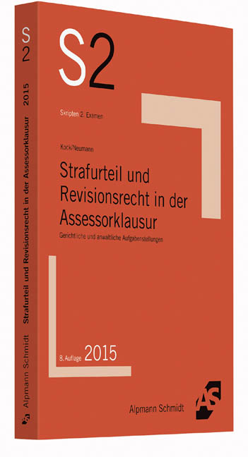 Strafurteil und Revisionsrecht in der Assessorklausur - Rainer Kock, André Neumann