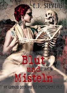 Blut Und Misteln - E.J. Stevens