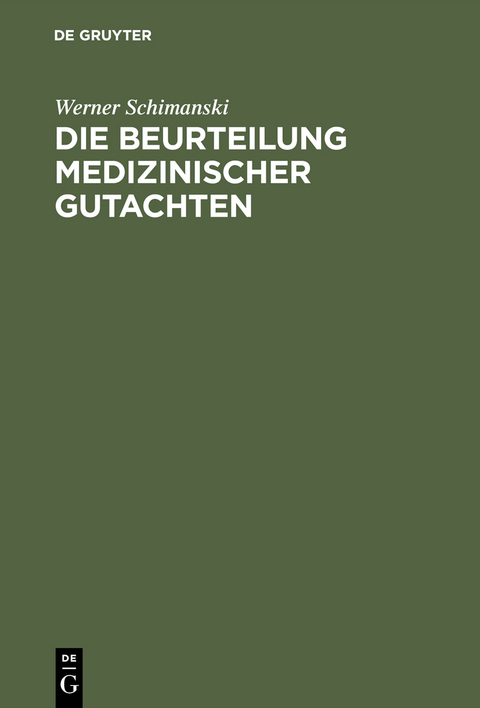 Die Beurteilung medizinischer Gutachten - Werner Schimanski