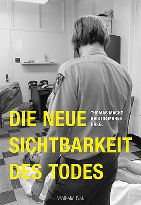 Die neue Sichtbarkeit des Todes - 