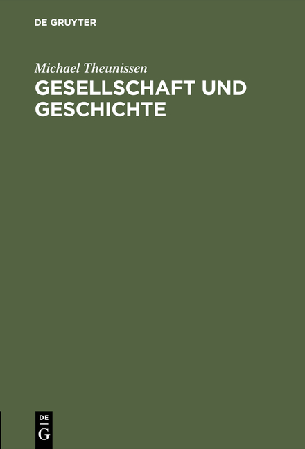 Gesellschaft und Geschichte - Michael Theunissen