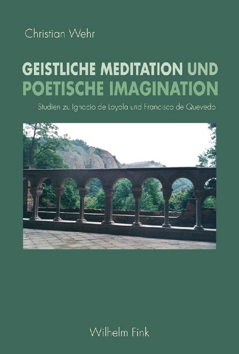 Geistliche Meditation und poetische Imagination - Christian Wehr