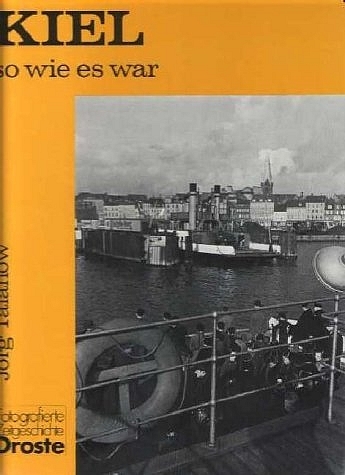 Kiel - so wie es war - Jörg Talanow