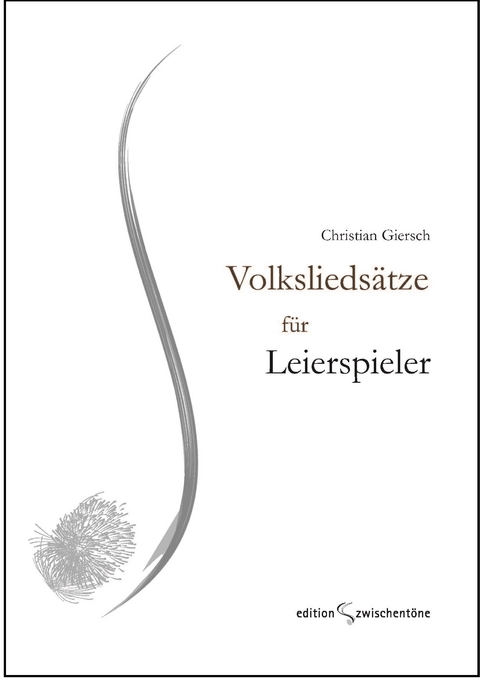 Volksliedsätze für Leierspieler - Christian Giersch