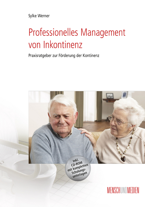 Professionelles Management von Inkontinenz - Sylke Werner