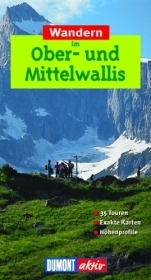 Wandern im Ober- und Mittelwallis - Erika Schumacher