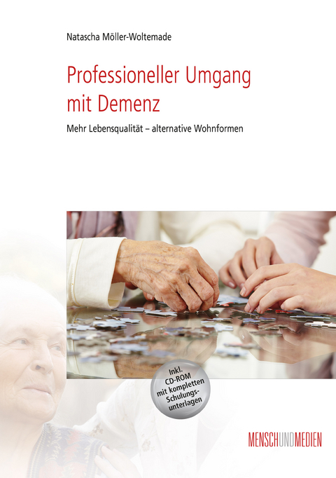 Professioneller Umgang mit Demenz - Natascha Möller-Woltemade