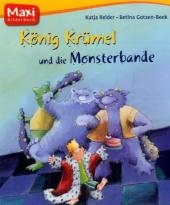 König Krümel und die Monsterbande - Katja Reider