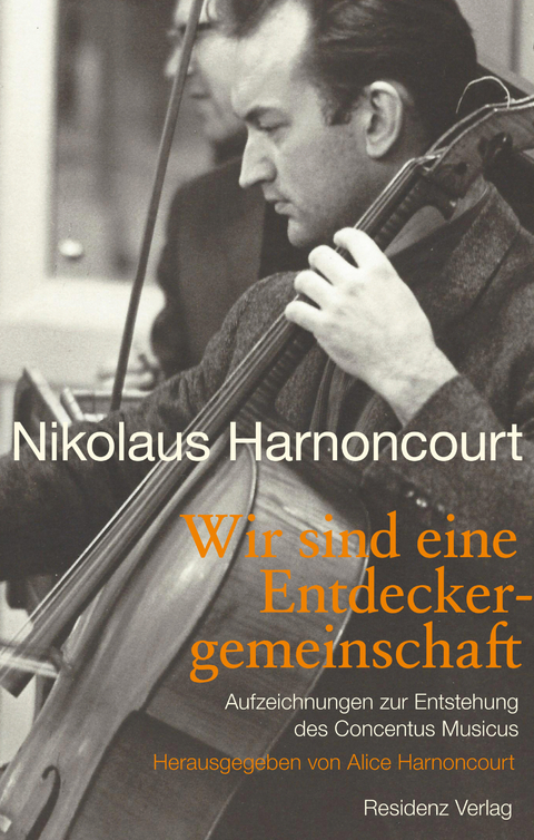 Wir sind eine Entdeckergemeinschaft - Nikolaus Harnoncourt