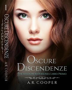 Oscure Discendenze -  A.R. Cooper